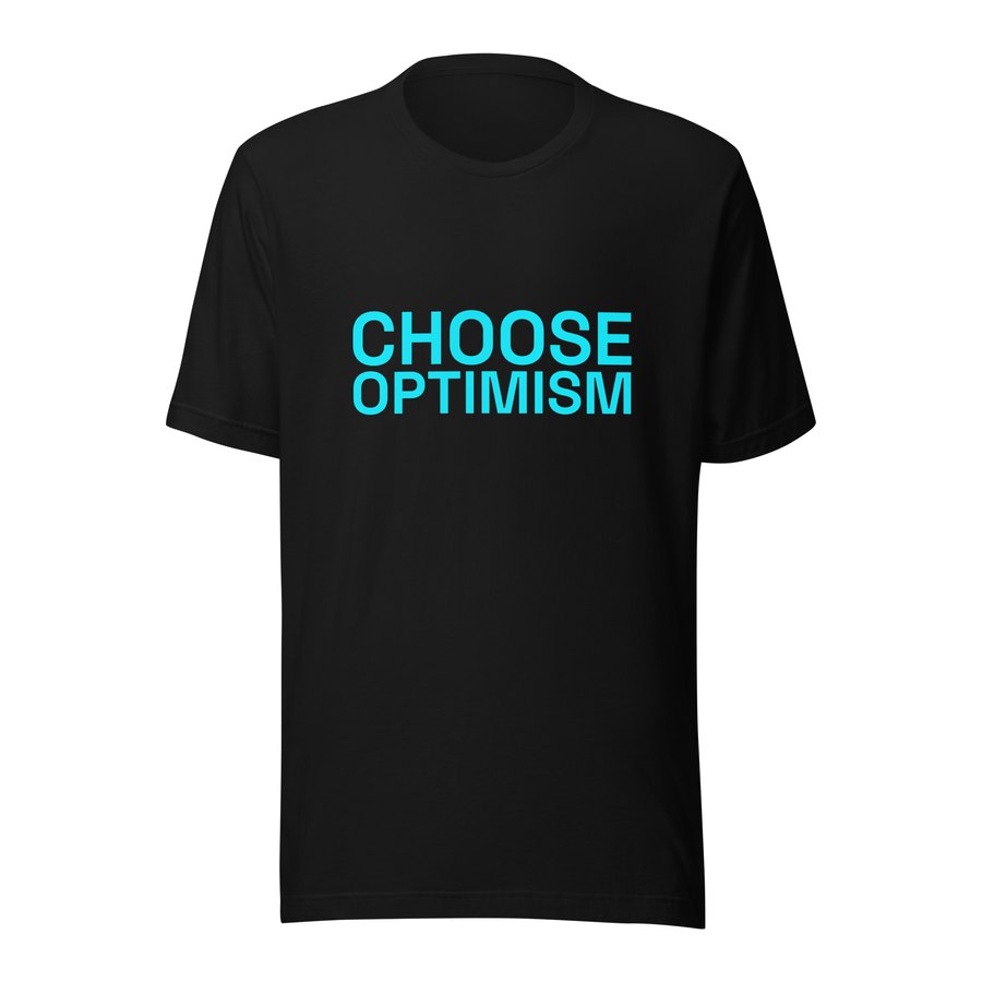 Black t-shirt printed with Choose Optimism in bright cyan capitals.